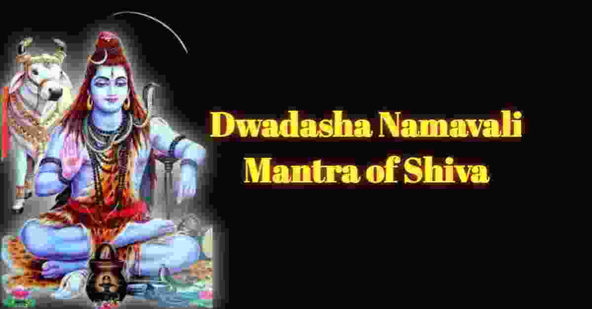 Dwadasha Namavali of Lord Shiva